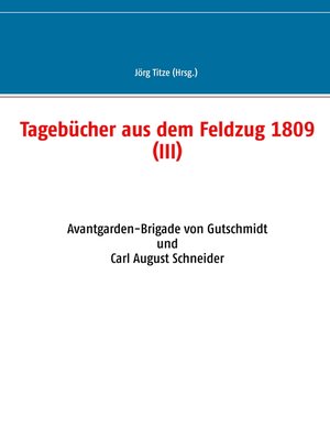 cover image of Tagebücher aus dem Feldzug 1809 (III)